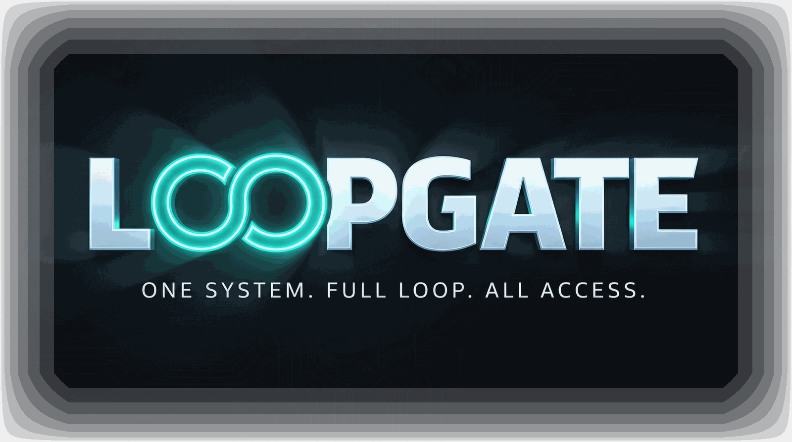 LOOPGATE ONE