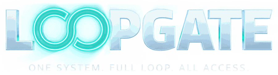 LOOPGATE — Ein System. Ein Loop. Voller Zutritt.